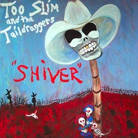 Too Slim & The Taildraggers - She Sees Ghosts