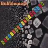Bubblemath - Be Together