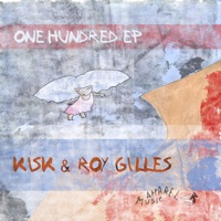 OneHundred EP - EP - Single - Kisk & Roy Gilles