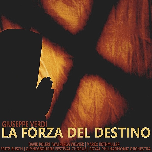 Обложка альбома «Verdi: La Forza Del Destino» — David Poleri, Walburga Wegner, Marko Rothmüller, Glyndebourne Festival Chorus, Royal Philharmonic Orchestra & Fritz Busch