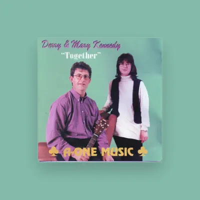 Listen to Derry and Mary Kennedy, watch music videos, read bio, see tour dates & more!