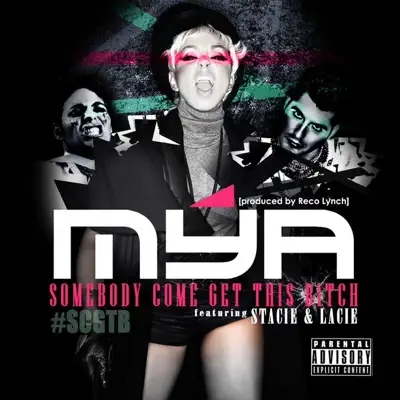 Somebody Come Get This Bitch - Single - Mya