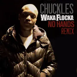 No Hands (Chuckles Remix) - Single - Waka Flocka Flame