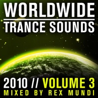 Worldwide Trance Sounds 2010, Vol. 3 (Mixed by Rex Mundi) - Rex Mundi