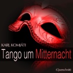 Komjáti: Tango um Mitternacht (Querschnitt)