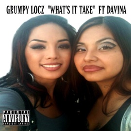 What's It Take (feat. Davina) Grumpy Locz
