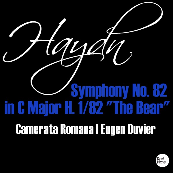 Haydn: Symphony No. 82 in C Major H. 1/82 "The Bear"