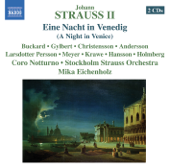 Strauss II, J.: Eine Nacht In Venedig (Buckard, Gylbert, Stockholm Strauss Orchestra, Eichenholz)
