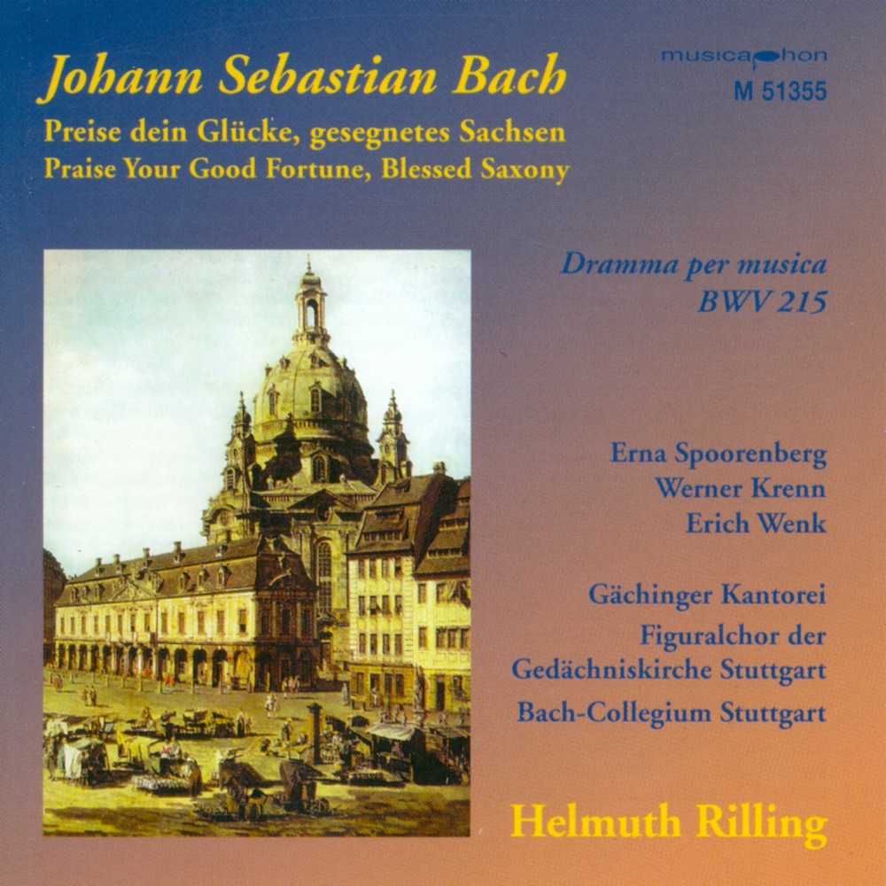 Обложка альбома «Bach, J.S.: Preise Dein Glucke, Gesegnetes Sachsen - Sinfonias from Cantatas - Bwv 21, 75, 182, 1040» — Werner Krenn, Gächinger Kantorei Stuttgart, Stuttgart Figuralchor der Gedachtniskirche, Helmuth Rilling, Stuttgart Bach Collegium, Erich Wenk, Erna Spoorenberg, Helmut Winschermann & German Bach Soloists