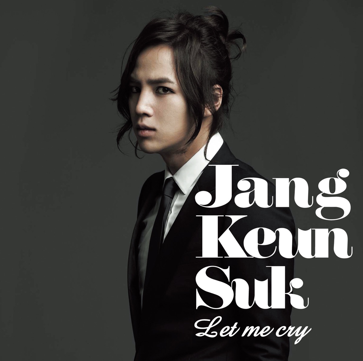 JANG KEUN SUK – Let Me Cry (First Edition) – EP