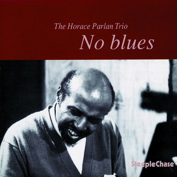 【ジャズ】ホレス・パーラン★ ブルージーな演奏全7曲★黒っぽさコテコテです !! No Blues - ホレス・パーランのアルバム - Apple Music
