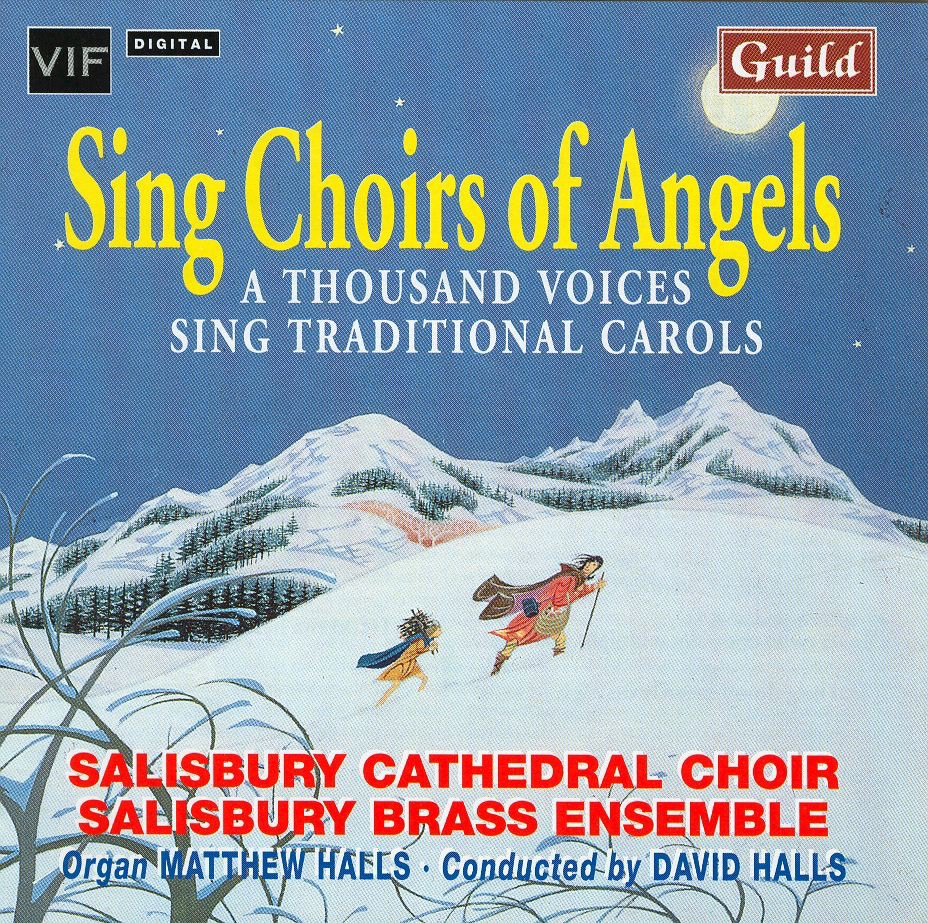 Обложка альбома «Sing Choirs of Angels» — Salisbury Cathedral Choir, The Salisbury Brass Ensemble, David Halls & Matthew Halls