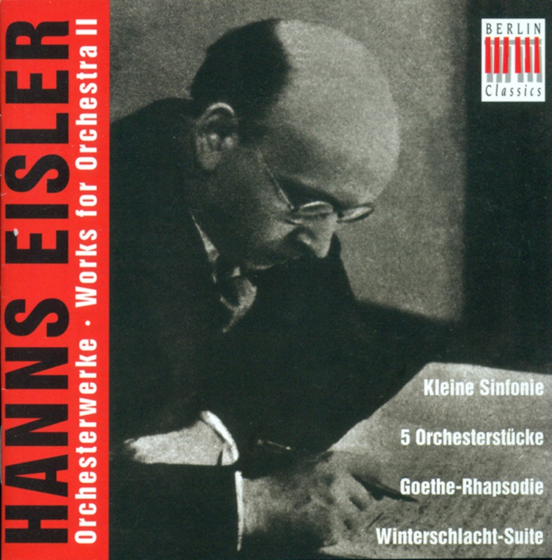 Обложка альбома «Eisler: Orchestral Music, Vol. 2 - Kleine Sinfonie / 5 Orchestral Pieces / Scherzo / Rhapsodie / Winterschlacht-Suite / Wilhelm Tell» — Guenther Herbig, Adolf Fritz Guhl, Heinz Roegner, Rundfunk-Sinfonieorchester Berlin, Berlin Symphony Orchestra, MDR Leipzig Radio Symphony Orchestra, Gewandhausorchester Leipzig, Max Pommer, Eberhard Palm, Günther Leib, Elisabeth Breul, Ekkehard Schall & Günter Neumann