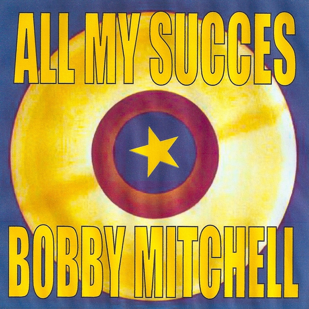 Обложка альбома «All my succes : Bobby Mitchell» — Bobby Mitchell