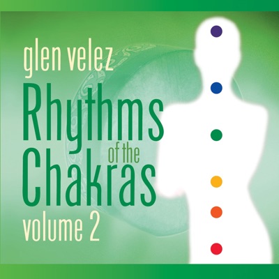 Rhythms of the Chakras, Vol. 2