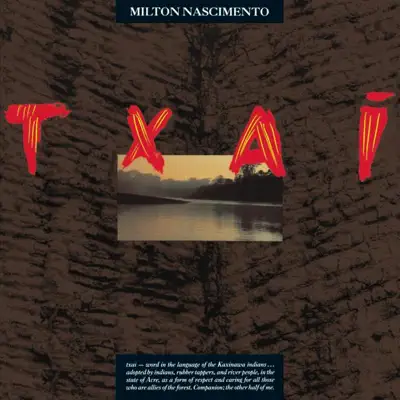 Listen to Txai by Milton Nascimento