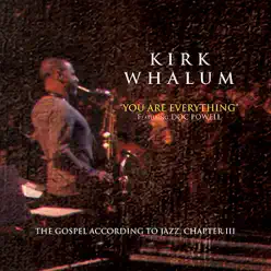 You Are Everything - Kirk Whalum You Are Everything - Kirk Whalum
