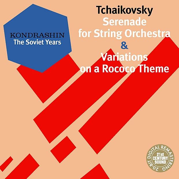 Обложка альбома «Kondrashin: The Soviet Years. Tchaikovsky: Serenade for String Orchestra & Variations On a Rococo Theme (Digital Only)» — Kirill Kondrashin, Moscow Philharmonic Symphony Orchestra, Natalia Shakhovskaya & USSR State Symphony Orchestra