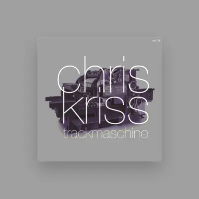 Listen to Chriskriss, watch music videos, read bio, see tour dates & more!