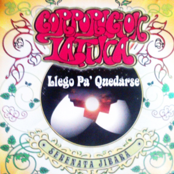 Corporacion Latina Llego Pa' Quedarse: Serenata Jibara