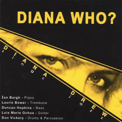 Listen to Diana Who? by Diana Drew