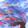 Sunscreem - When