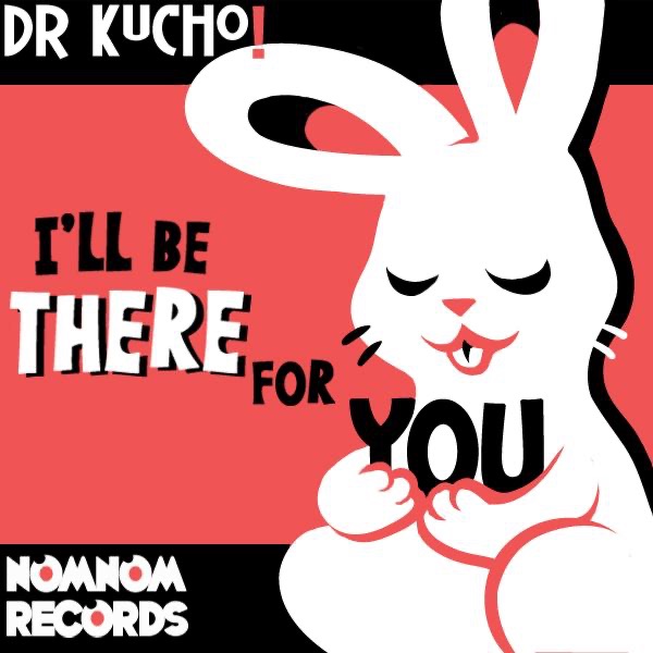 Обложка альбома «I'll Be There for You - EP» — Dr. Kucho!