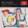 Bartok, B.: For Children - Divertimento - Romanian Folk Dances