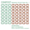 Compost Remixes Selection, Vol. 1 (Incredible - Best of Remixes) [Compiled and Mixed By Rupert & Mennert], 2011