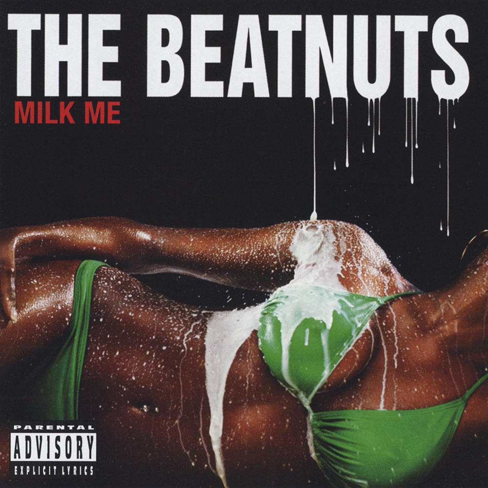 Обложка альбома «Milk Me» — The Beatnuts
