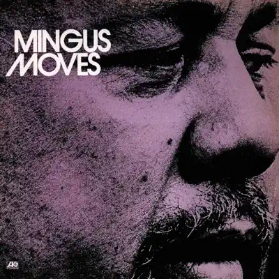Mingus Moves (Bonus Track Version) - Charles Mingus Mingus Moves (Bonus Track Version) - Charles Mingus