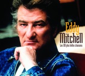 Les 100 plus belles chansons d'Eddy Mitchell