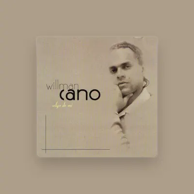 Listen to Willman Cano, watch music videos, read bio, see tour dates & more!