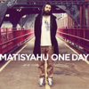 One Day - Matisyahu