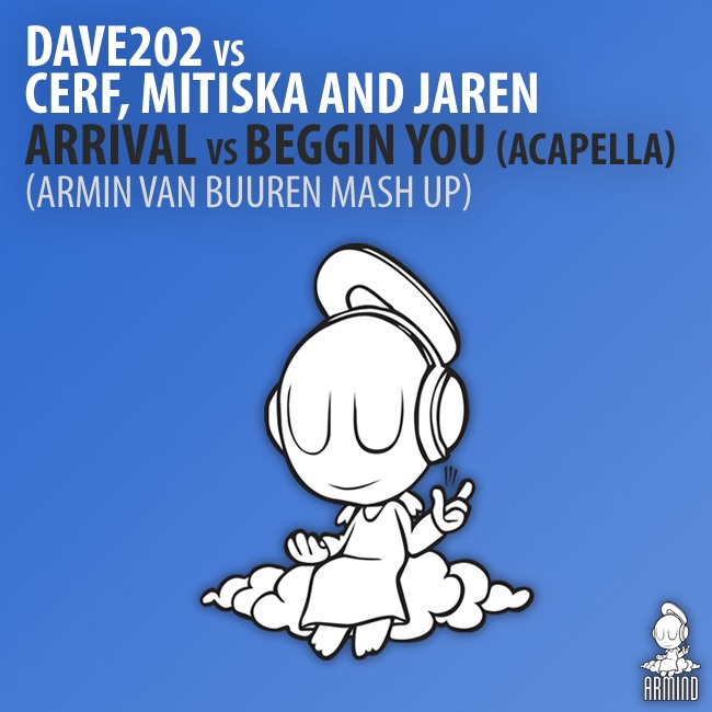 Обложка альбома «Arrival Vs Beggin You [Acapella] - Single (Armin van Buuren Mash Up) - Single» — Dave202, Cerf, Mitiska & Jaren