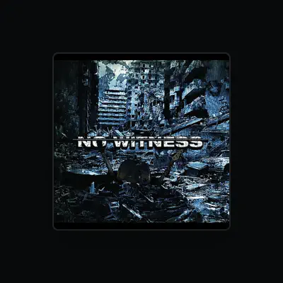 Listen to No Witness, watch music videos, read bio, see tour dates & more!