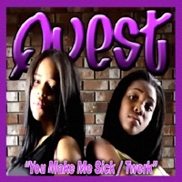 You Make Me Sick/Twerk - Single - Quest