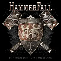 Steel Meets Steel: 10 Years of Glory - Hammerfall