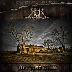 Ranch Hand Robbie and the Wasteland Wranglers - Off the Grid - Abney Park