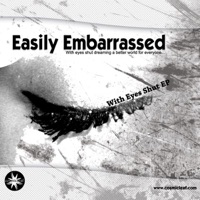 Easily Embarrassed - I'm Sorry For Making You Suffer
