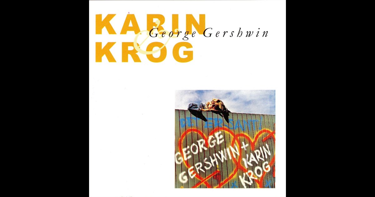 Gershwin With Karin Krog - カーリン・クローグのアルバム - Apple Music