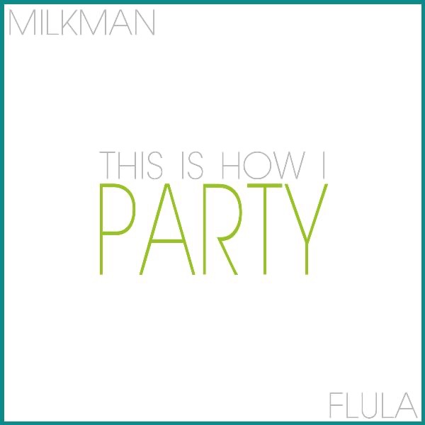 This Is How I Party (feat. Flula)