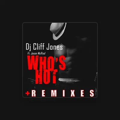 Listen to DJ Cliff Jones, watch music videos, read bio, see tour dates & more!