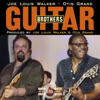 Guitar Brothers (10th Anniversary Reissue) [feat. Otis Grand] - Joe Louis Walker