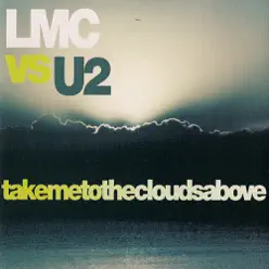 Take Me To The Clouds Above - U2