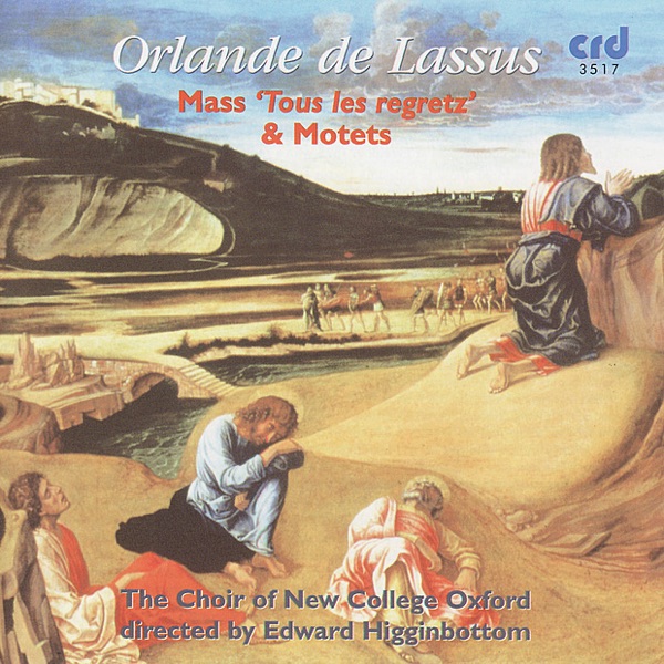 Lassus: Mass 'Tous Les Regretz' & Motets