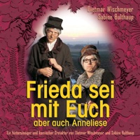 Frieda sei mit Euch - Dietmar Wischmeyer & Sabine Bulthaup