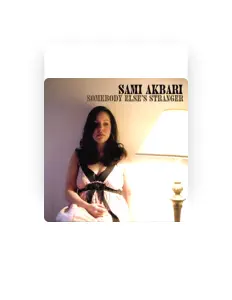 聆聽 Sami Akbari、觀看音樂影片、閱讀小傳、查看巡演日期等！