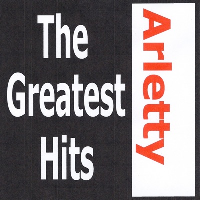 Arletty: The Greatest Hits