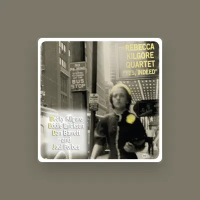 Listen to The Rebecca Kilgore Quartet, watch music videos, read bio, see tour dates & more!